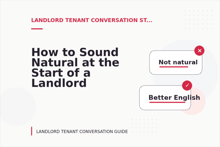 How to Sound Natural at the Start of a Landlord Tenant Conversation How to Sound Natural at the Start of a Landlord Tenant Conversation