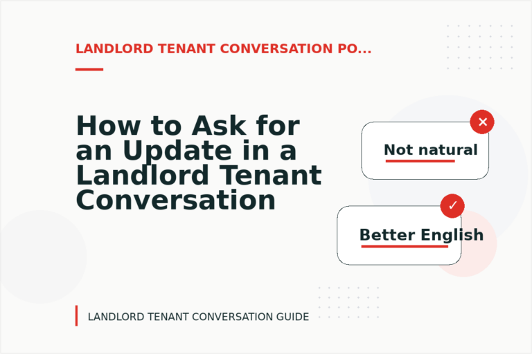 How to Ask for an Update in a Landlord Tenant Conversation How to Ask for an Update in a Landlord Tenant Conversation