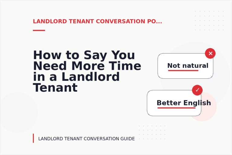 How to Say You Need More Time in a Landlord Tenant Conversation How to Say You Need More Time in a Landlord Tenant Conversation