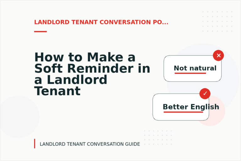 How to Make a Soft Reminder in a Landlord Tenant Conversation How to Make a Soft Reminder in a Landlord Tenant Conversation