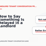 How to Say Something Is Delayed in a Landlord Tenant Conversation