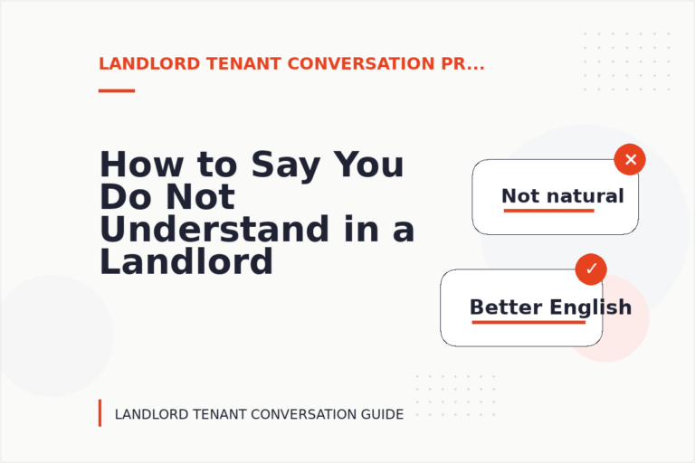 How to Say You Do Not Understand in a Landlord Tenant Conversation