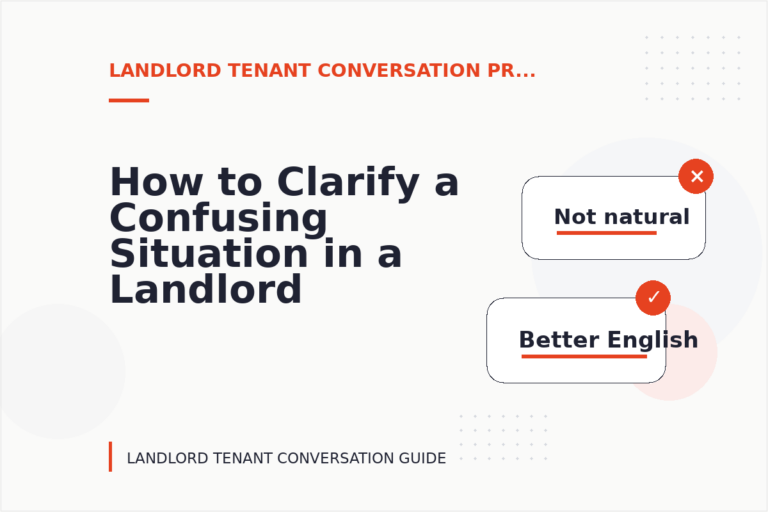 How to Clarify a Confusing Situation in a Landlord Tenant Conversation How to Clarify a Confusing Situation in a Landlord Tenant Conversation
