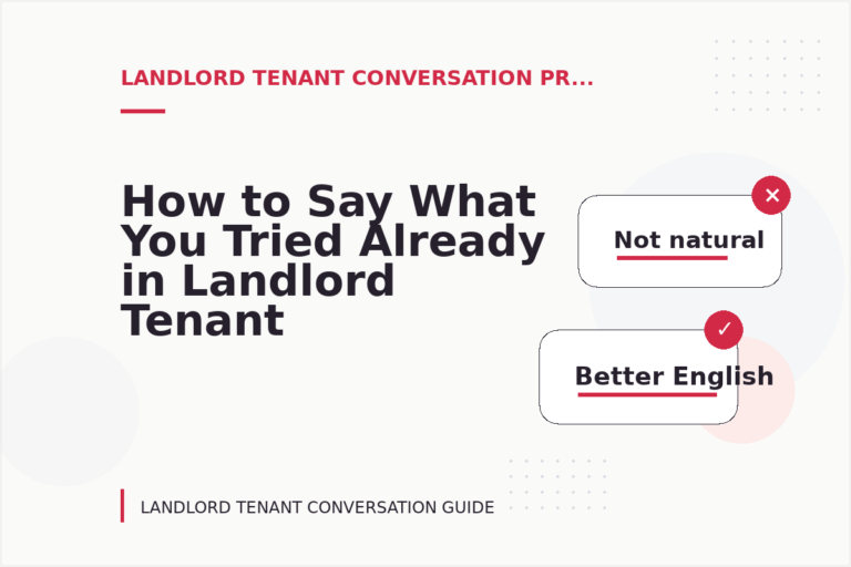 How to Say What You Tried Already in Landlord Tenant Conversation English How to Say What You Tried Already in Landlord Tenant Conversation English