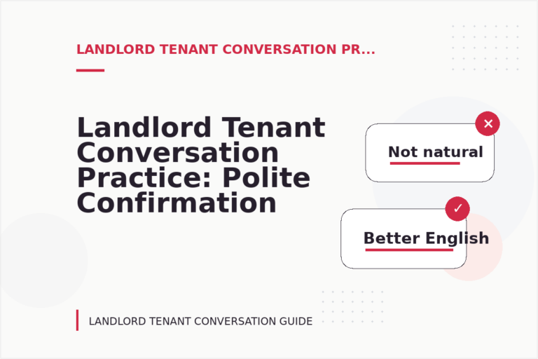Landlord Tenant Conversation Practice: Polite Confirmation Examples Landlord Tenant Conversation Practice: Polite Confirmation Examples